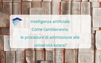 Intelligenza Artificiale, Chat Gpt e AI: come cambieranno le procedure di ammissione alle università estere?
