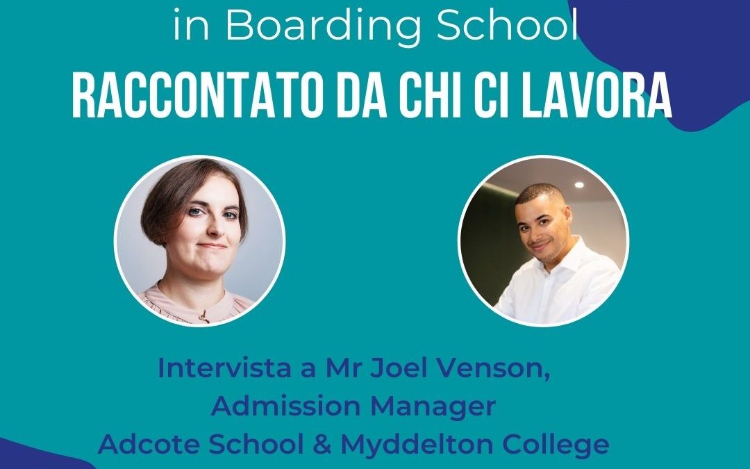 Studiare all’estero in boarding school: intervista a mr Joel Venson, admission manager di Adcote School e Myddelton College